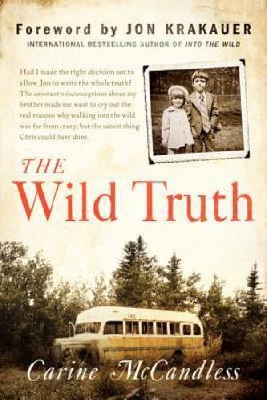 The Wild Truth by Carine McCandless Free Download