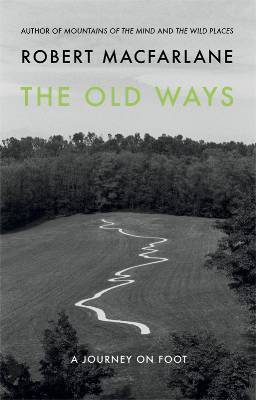 The Old Ways (Landscape and the Human Heart Trilogy #3) Free Download