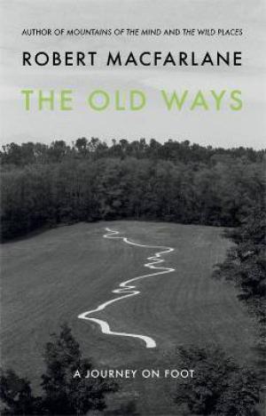 The Old Ways (Landscape and the Human Heart Trilogy #3) Free Download