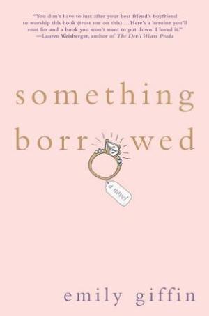 Something Borrowed (Darcy & Rachel #1) Free Download