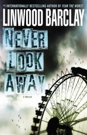 Never Look Away by Linwood Barclay Free Download
