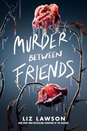 Murder Between Friends by Liz Lawson Free Download