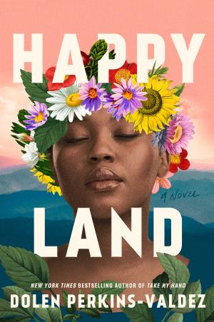 Happy Land by Dolen Perkins-Valdez Free Download