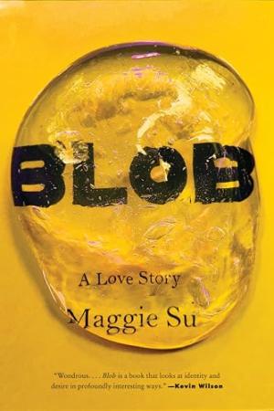 Blob: A Love Story by Maggie Su PDF Download