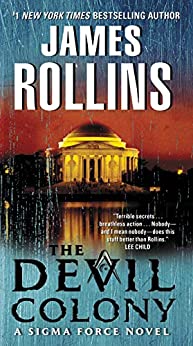 The Devil Colony (Sigma Force #7) Free Download