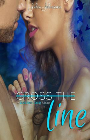 Cross the Line (Boston Love #2) Free Download