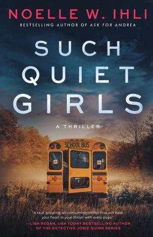 Such Quiet Girls by Noelle W. Ihli Free Download